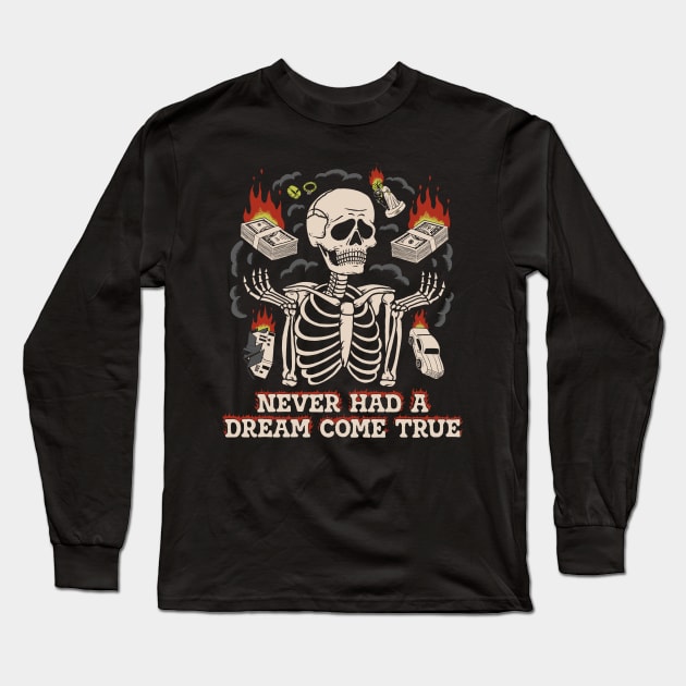 Never Had a Dream Come True Long Sleeve T-Shirt by Peter Katsanis Art